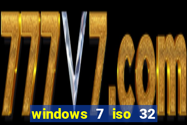 windows 7 iso 32 bits pt-br download